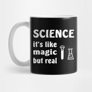 SCIENCE It's Like Magic But Real Mug